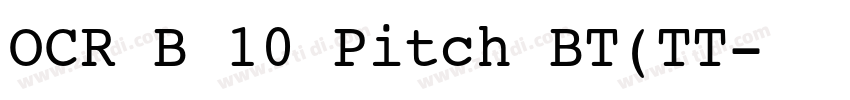 OCR B 10 Pitch BT(TT字体转换 OCR B 10 Pitch BT(TT字体转换